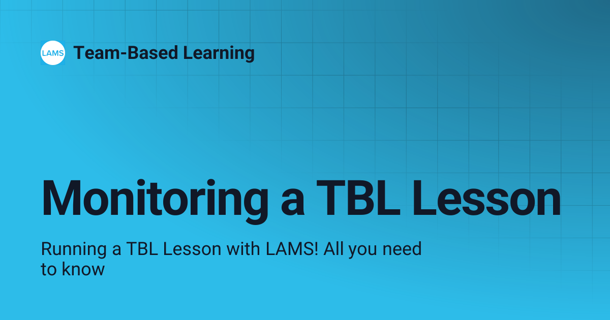 Monitoring a TBL Lesson | Team-Based Learning